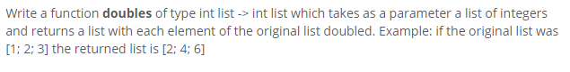 Solved Write a function doubles of type int list -> int list | Chegg.com