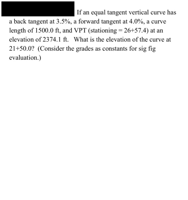 Solved If an equal tangent vertical curve has a back tangent | Chegg.com