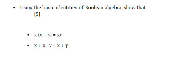 Solved - Using the basic identities of Boolean algebra, show | Chegg.com