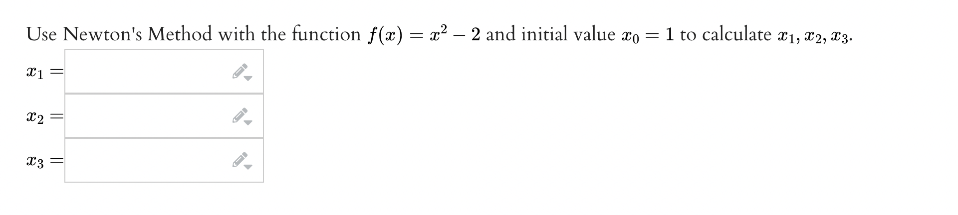 Solved Use Newtons Method With The Function F X X2−2 And