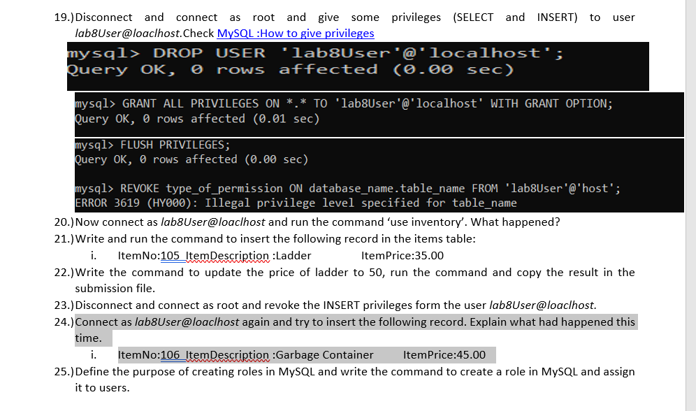 19.) Disconnect and connect as root and give some privileges (SELECT and INSERT) to user lab8User@loaclhost.Check MySQL :How