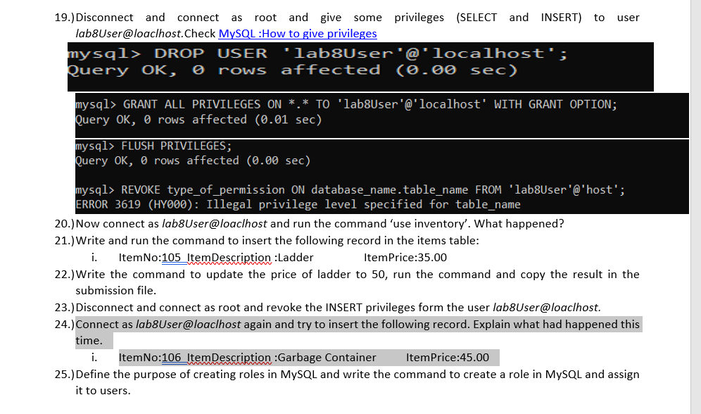 19.) Disconnect and connect as root and give some privileges (SELECT and INSERT) to user lab8User@loaclhost.Check MySQL :How 