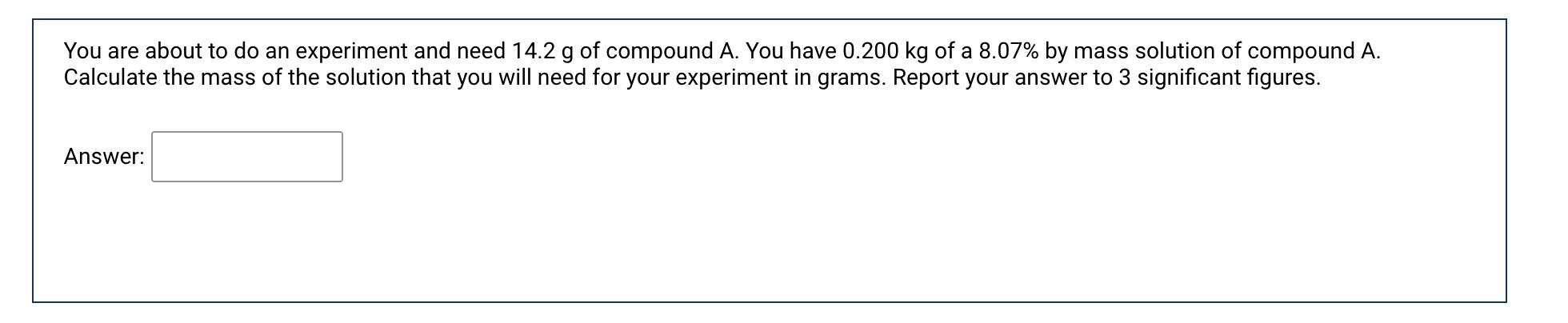 Solved You are about to do an experiment and need 14.2 g of | Chegg.com
