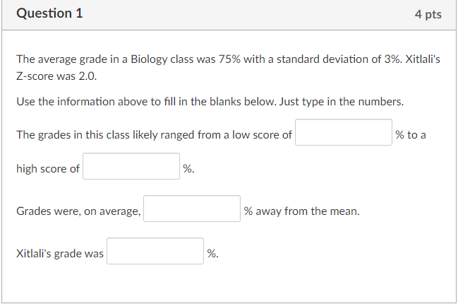 Solved Question 1 4 Pts The Average Grade In A Biology Class | Chegg.com