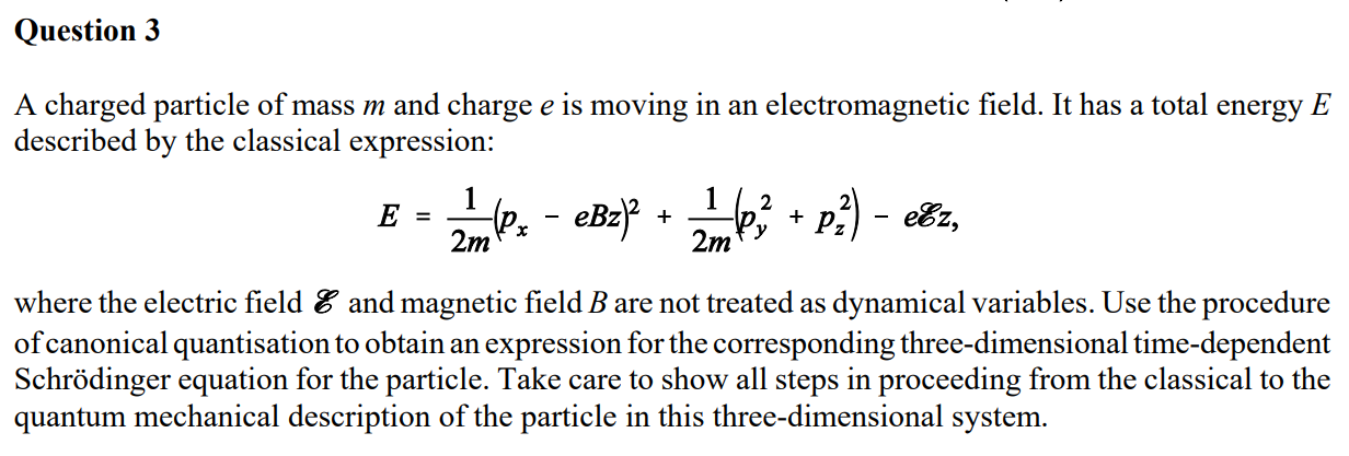 Solved Question 3 A charged particle of mass m and charge e | Chegg.com