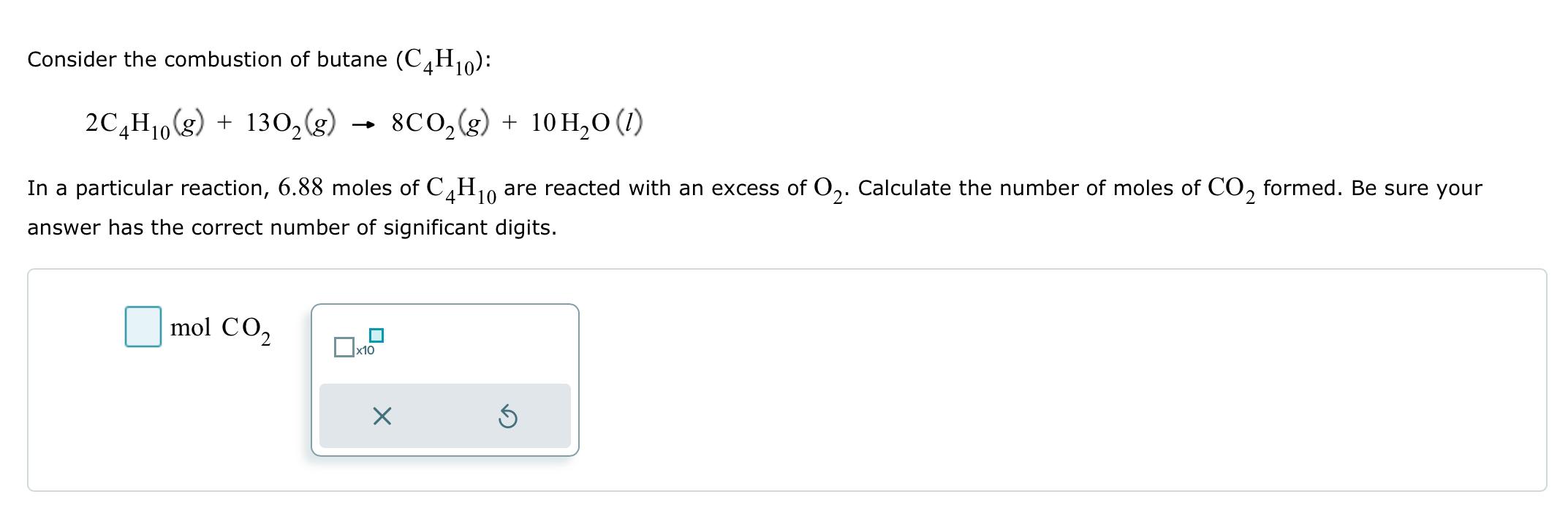 Solved Consider The Combustion Of Butane (C4H10) : | Chegg.com