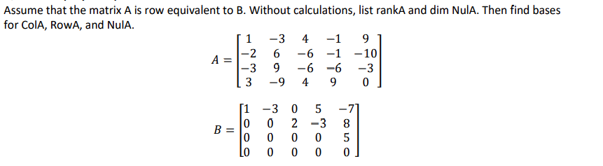 Solved Assume That The Matrix A Is Row Equivalent To B. | Chegg.com