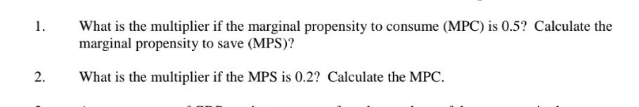 Solved 1 What Is The Multiplier If The Marginal Propensity Chegg