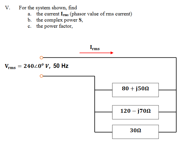 Solved V. For The System Shown, Find A. The Current Irms | Chegg.com