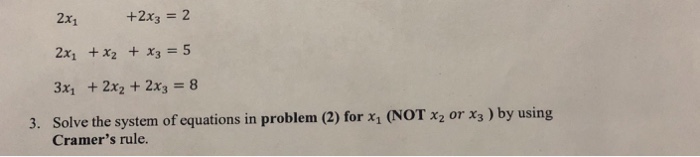 Solved 2x1 +2x3 2 2x, + x2 +x3 5 3x1 + 2x2 + 2x3 8 3. Solve | Chegg.com
