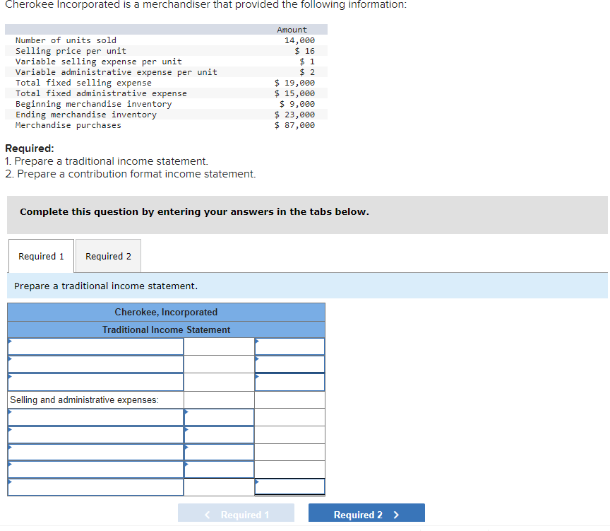 Solved Required: 1. Prepare a traditional income statement. | Chegg.com