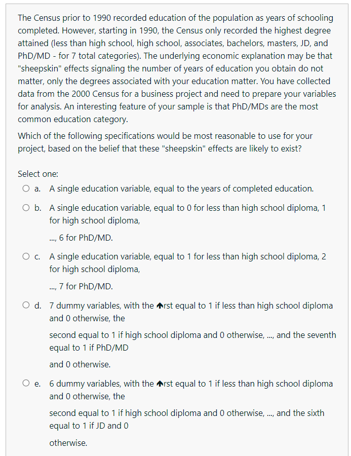 Solved The Census prior to 1990 recorded education of the | Chegg.com