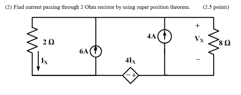 Solved (2) Find current passing through 2 Ohm resistor by | Chegg.com