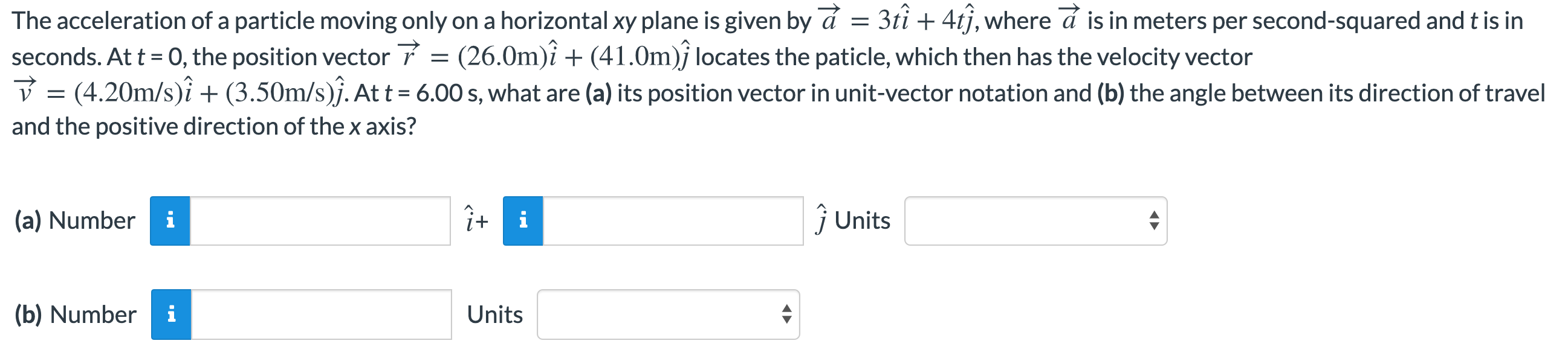 The acceleration of a particle moving only on a horizontal xy plane is given by Ã¡ = 3ti + 4tj, where Ã¡ is in meters per secon