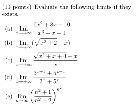 Solved (10 points) Evaluate the following limits if they | Chegg.com