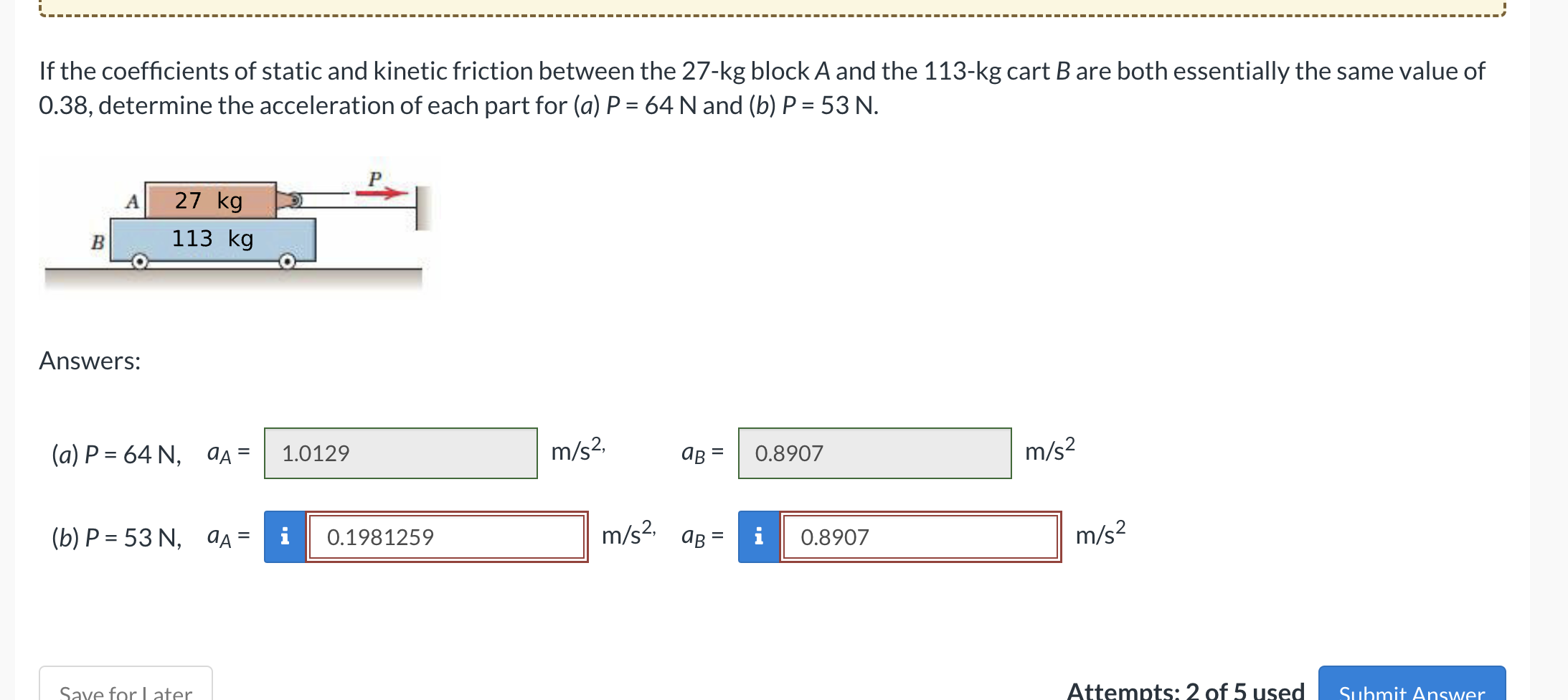 Solved If the coefficients of static and kinetic friction | Chegg.com
