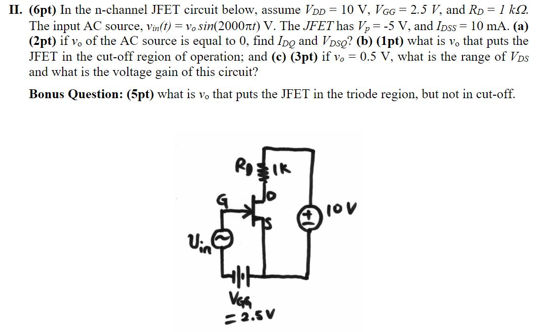 Solved II. (6pt) In the n-channel JFET circuit below, assume | Chegg.com