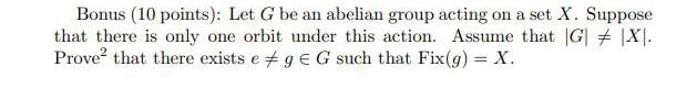 Solved Bonus (10 Points): Let G Be An Abelian Group Acting | Chegg.com