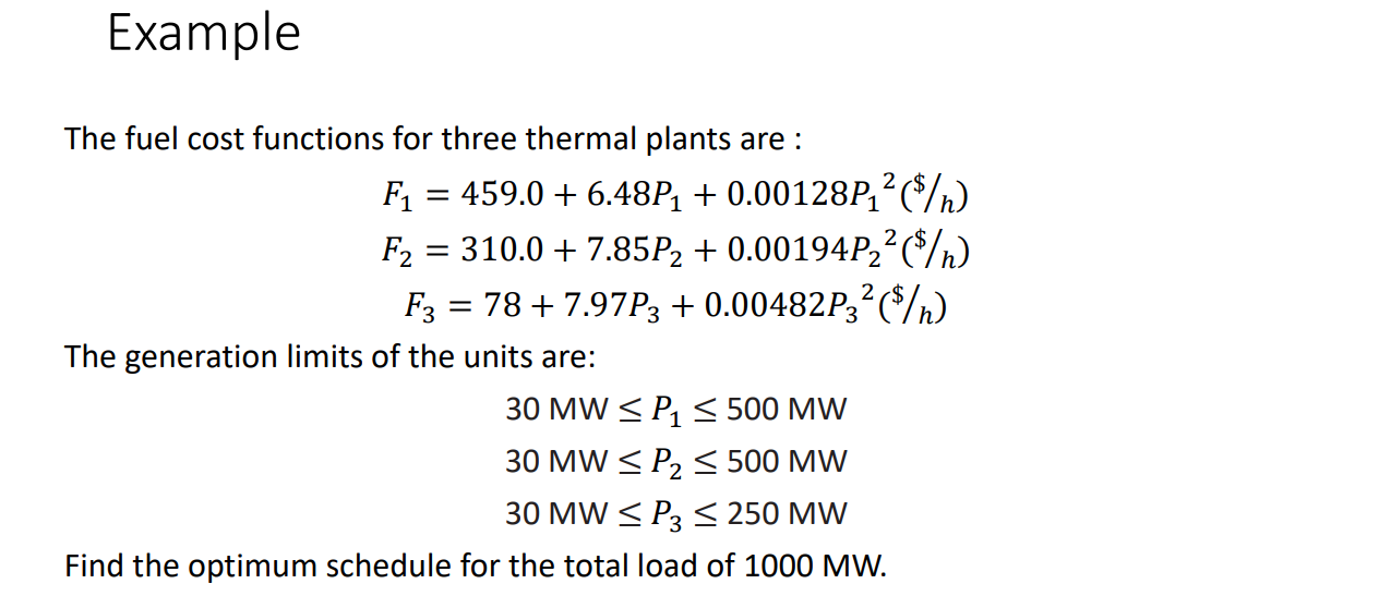 Solved Example = = The fuel cost functions for three thermal | Chegg.com