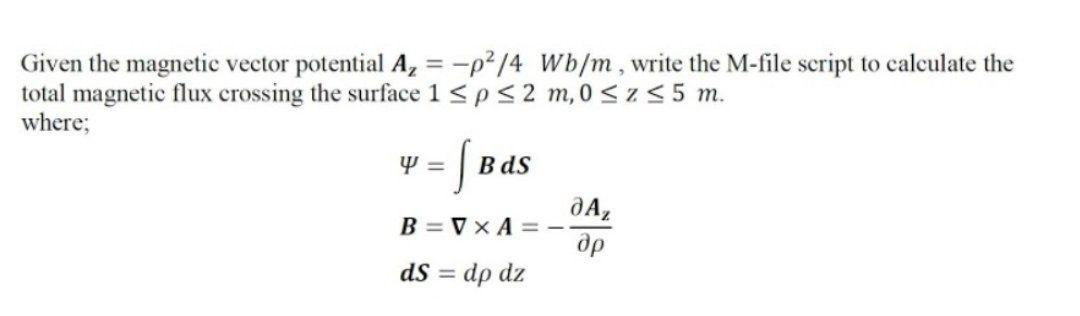 Solved Given The Magnetic Vector Potential A, = -p2/4 Wb/m, | Chegg.com