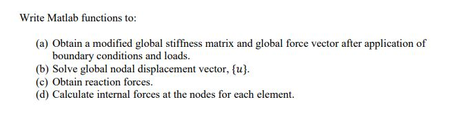 Solved Write Matlab functions to: (a) Obtain a modified | Chegg.com