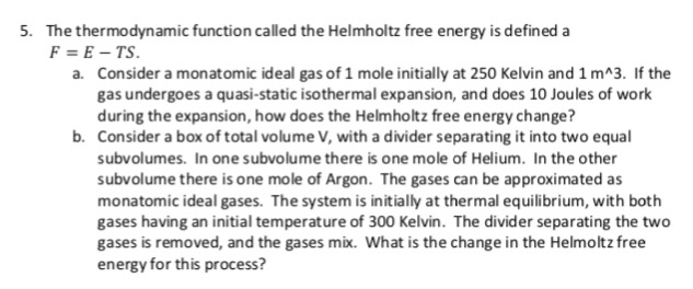 Solved The Thermodynamic Function Called The Helmholtz Free | Chegg.com