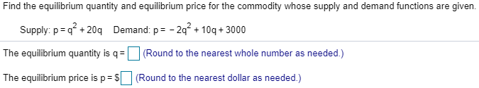 Solved Find the equilibrium quantity and equilibrium price | Chegg.com