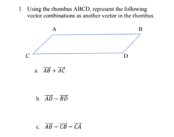 Solved 1. Using the rhombus ABCD, represent the following | Chegg.com