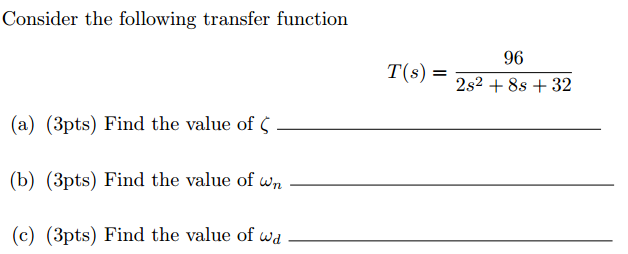 Solved Consider the following transfer function | Chegg.com