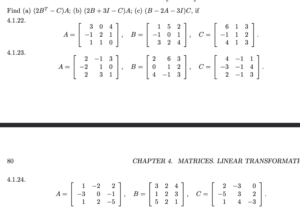 Solved Find (a) (2BT−C)A; (b) (2B+3I−C)A; (c) (B−2A−3I)C, if | Chegg.com