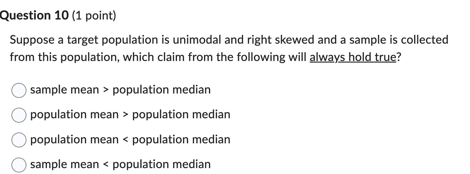 Solved Suppose a target population is unimodal and right | Chegg.com