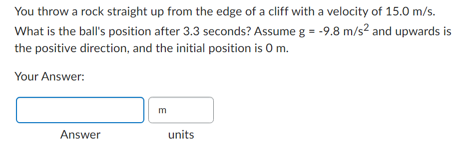 Solved You throw a rock straight up from the edge of a cliff | Chegg.com