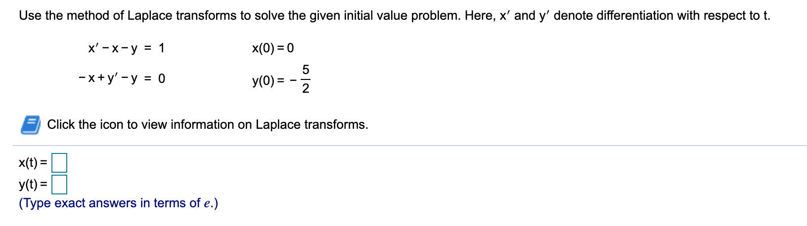 Solved Use The Method Of Laplace Transforms To Solve The Chegg Com