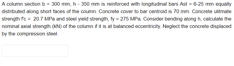 Solved A column section b = 300 mm, h - 350 mm is reinforced | Chegg.com