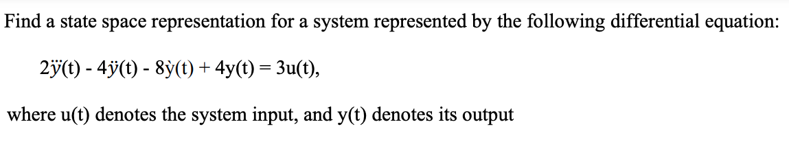 Solved Find a state space representation for a system | Chegg.com