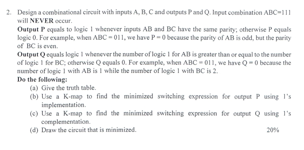 Solved 2. Design a combinational circuit with inputs A, B, C | Chegg.com