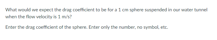 Solved What would we expect the drag coefficient to be for a | Chegg.com