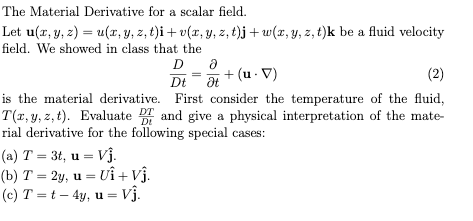 Solved The Material Derivative For A Scalar Field Let U Chegg Com