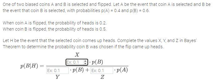 Solved One Of Two Biased Coins A And B Is Selected And | Chegg.com