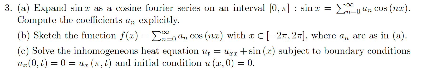 Solved . 3. (a) Expand sin x as a cosine fourier series on | Chegg.com