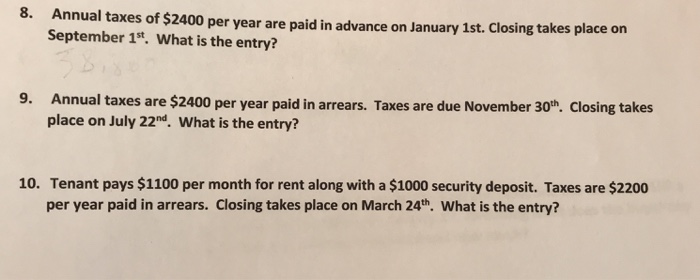 Solved 8 Annual Taxes Of 2400 Per Year Are Paid In Advance Chegg