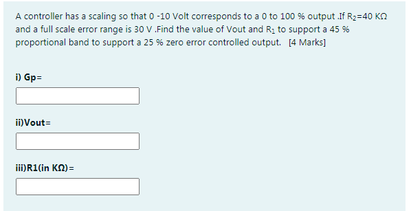 Solved A controller has a scaling so that 0-10 Volt | Chegg.com
