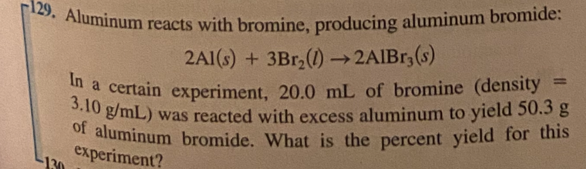 Solved 129. Aluminum Reacts With Bromine, Producing Aluminum | Chegg.com