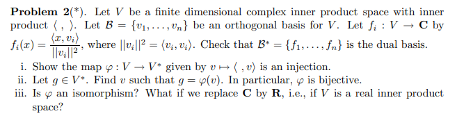 Solved Problem 2(*). Let V be a finite dimensional complex | Chegg.com