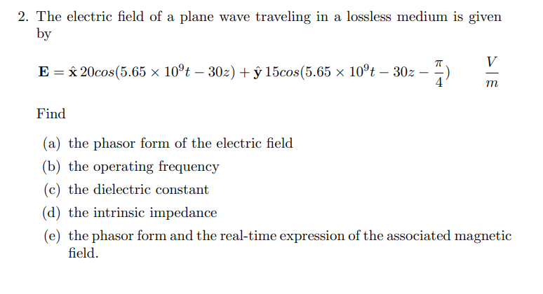 Solved 2. The electric field of a plane wave traveling in a | Chegg.com