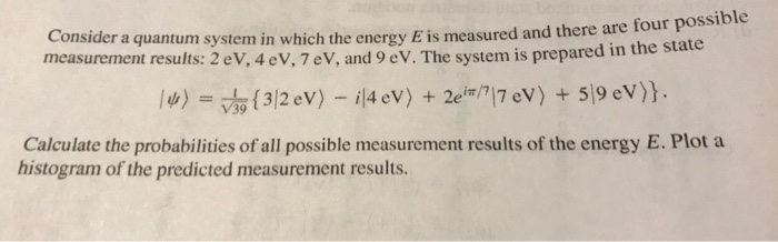 Solved Consider a quantum system in which the energy E is | Chegg.com