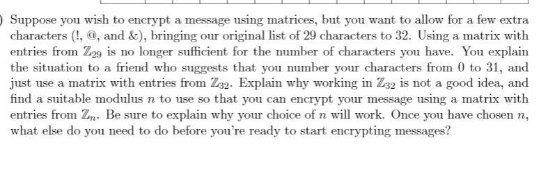 Solved Suppose you wish to encrypt a message using matrices, | Chegg.com