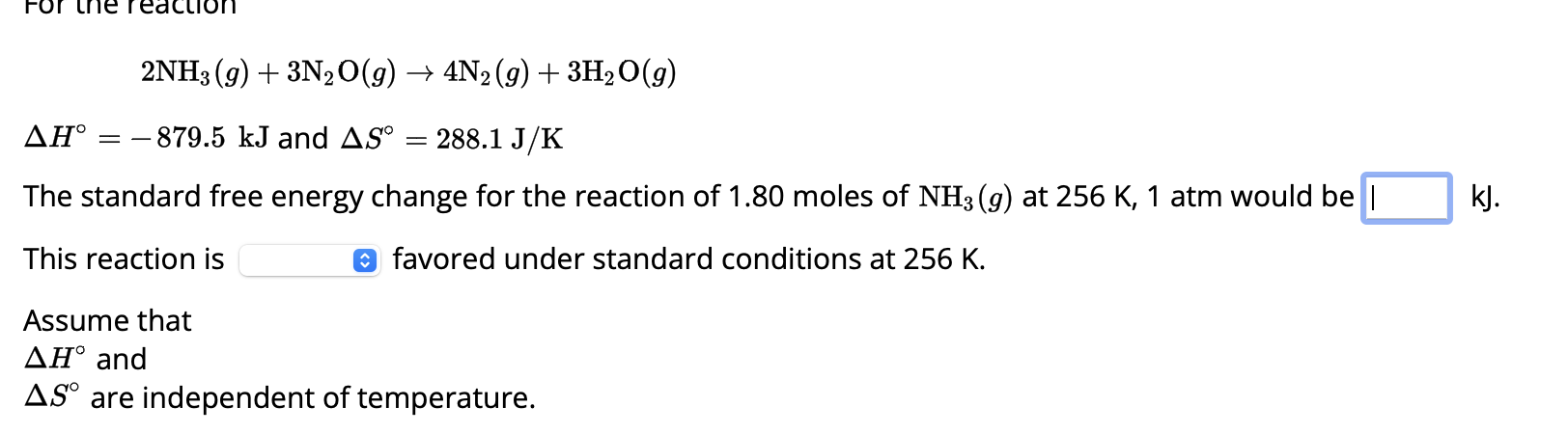Solved 2NH3(g)+3 N2O(g)ΔH∘=−879.5 kJ and ΔS∘→4 | Chegg.com
