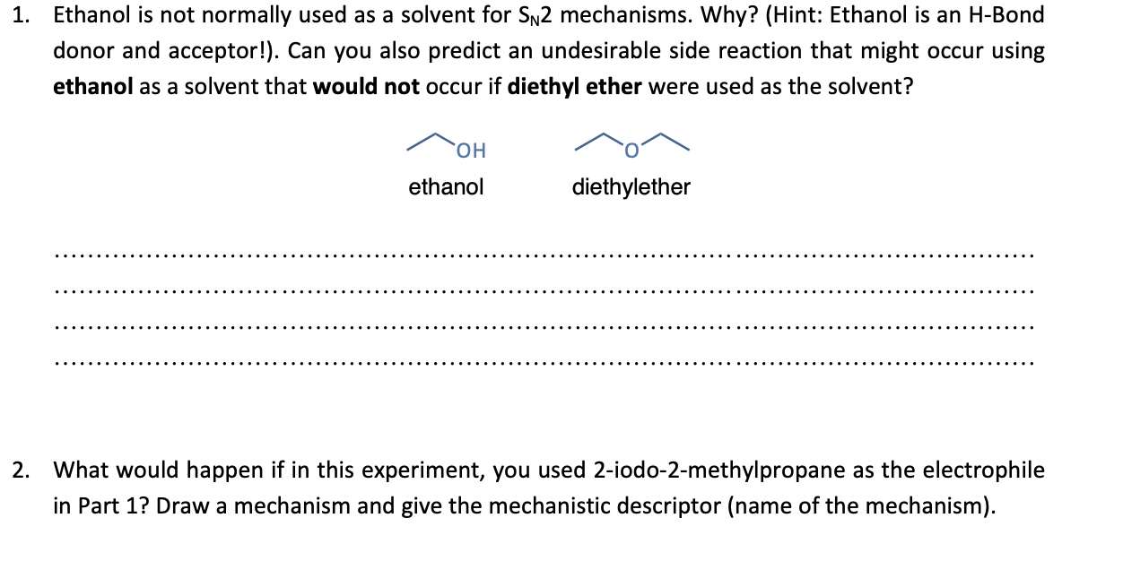 Solved 1. Ethanol is not normally used as a solvent for Sn2