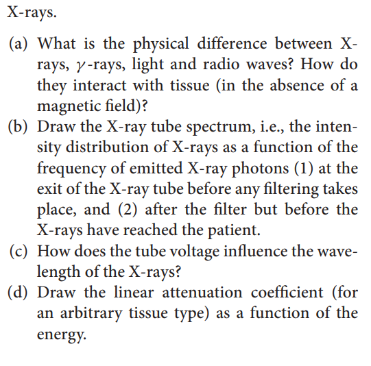 Solved (a) What is the physical difference between X rays,